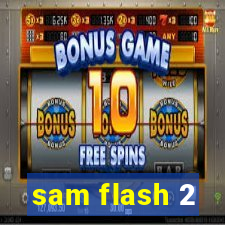 sam flash 2